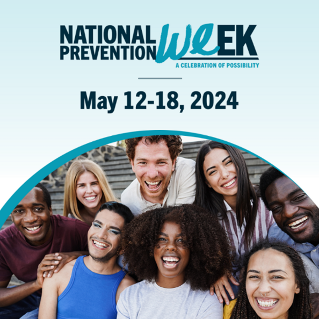 Promotional poster for National Prevention Week, May 12-18, 2024, featuring a diverse group of smiling young adults representing a celebration of community and possibility in substance misuse prevention.